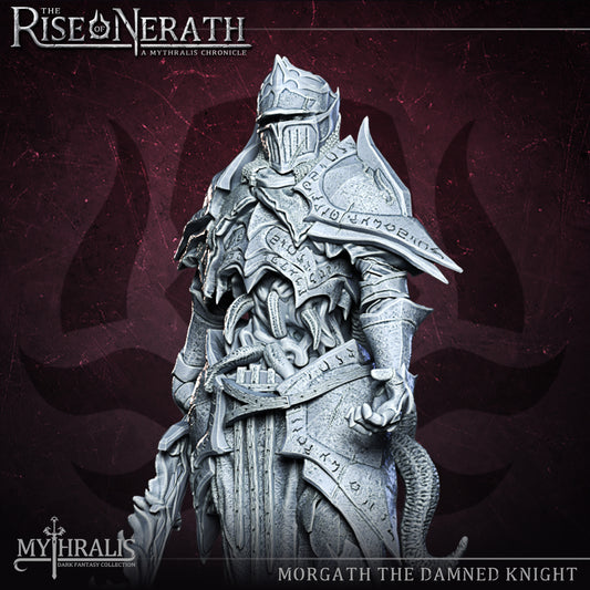 Morgath the damned knight -  Mythralis Miniatures - The Rise of Nerath