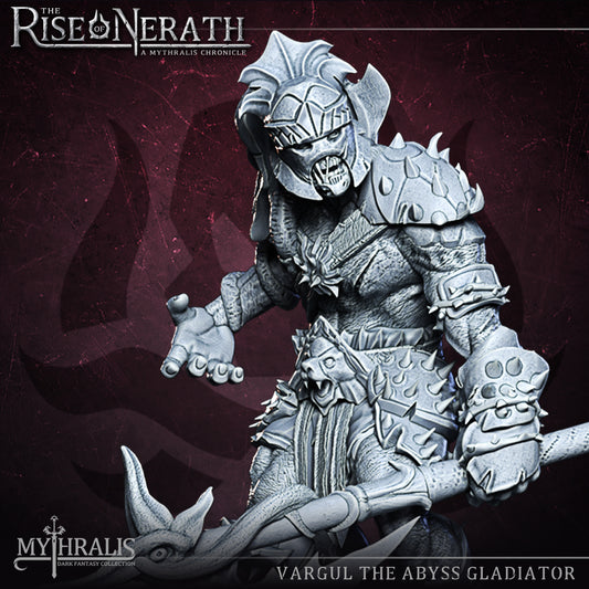 Vargul the abyss gladiator -  Mythralis Miniatures - The Rise of Nerath